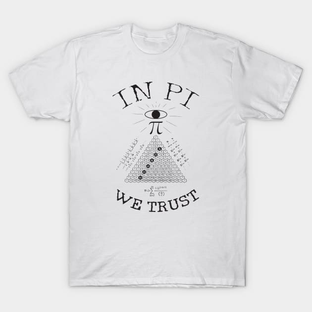 In Pi We Trust T-Shirt by Xeire